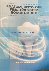 Image of Anatomi, Histologi, Fisiologi sistem rongga mulut