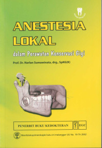 Image of anestesia lokal : dalam keperawatan konservasi gigi