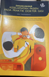 Image of dasar-dasar keselamatan pasien pada praktik dokter gigi