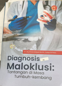 Image of Diagnosis maloklusi : tantangan di masa tumbuh kembang