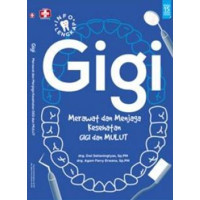 Image of Gigi : merawat dan menjaga kesehatan gigi dan mulut