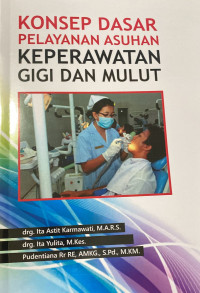 Image of konsep dasar pelayanan asuhan keperawatan gigi dan mulut