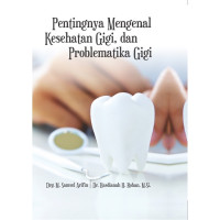 Image of pentingnya mengenal kesehatan gigi dan problematika gigi